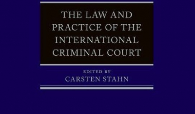 Cover of The Law and Practice of the International Criminal Court