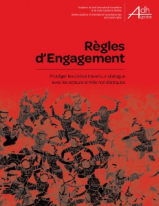 Cover of Règles d'engagement - La protection des civils à travers un dialogue avec les acteurs armés non étatiques